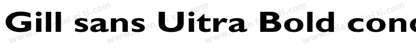 Gill sans Uitra Bold condensec字体转换